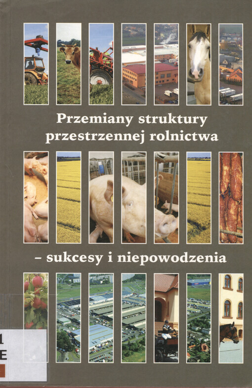 Przemiany struktury przestrzennej rolnictwa - sukcesy i niepowodzenia