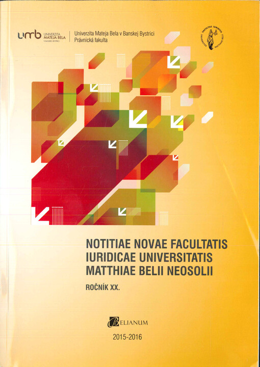 Notitiae novae Facultatis iuridicae Universitatis Matthiae Belii neosolii. Ročník XX., 2015-2016