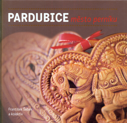 Pardubice, město perníku