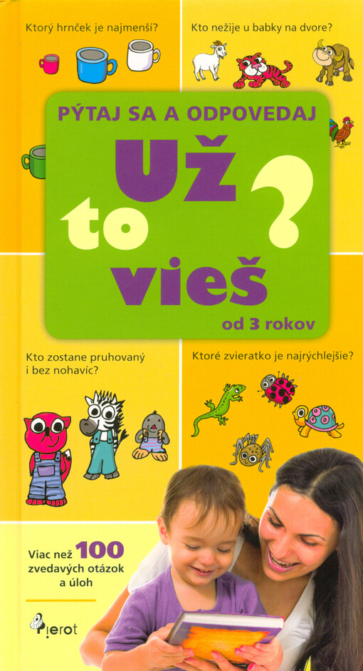 Už to vieš? : pýtaj sa a odpovedaj