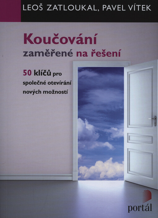 Koučování zaměřené na řešení : 50 klíčů pro společné otevírání nových možností