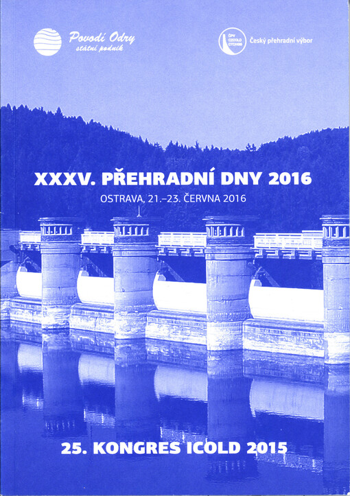 XXXV. Přehradní dny 2016 : sborník příspěvků - 25. kongres ICOLD 2015 ; Ostrava, 21. - 23. června 2016