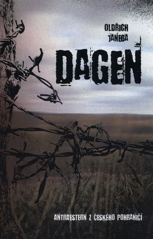 Dagen : antiwestern z českého pohraničí