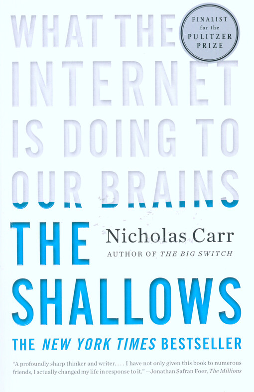 The shallows :what the Internet is doing to our brains