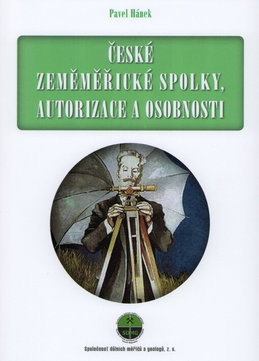 České zeměměřické spolky, autorizace a osobnosti