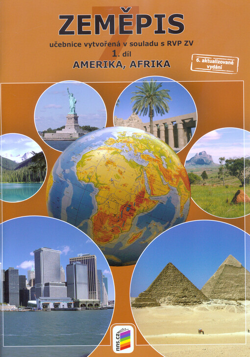 Zeměpis : putování po světadílech : učebnice. 1. díl, Amerika, Afrika, 6. aktualizované vydání