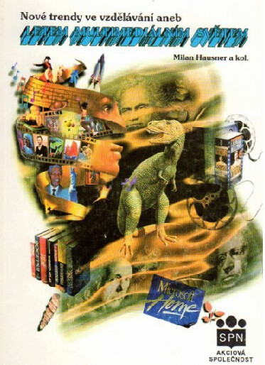 Nové trendy ve vzdělávání, aneb, Letem multimediálním světem