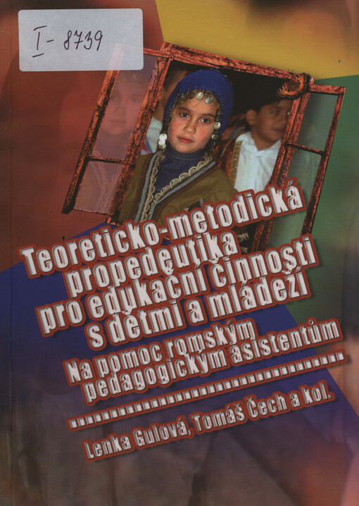 Teoreticko-metodická propedeutika pro edukační činnosti s dětmi a mládeží: na pomoc romským pedagogickým asistentům