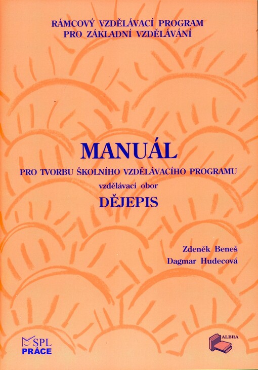 Manuál pro tvorbu Školního vzdělávacího programu - vzdělávací obor dějepis