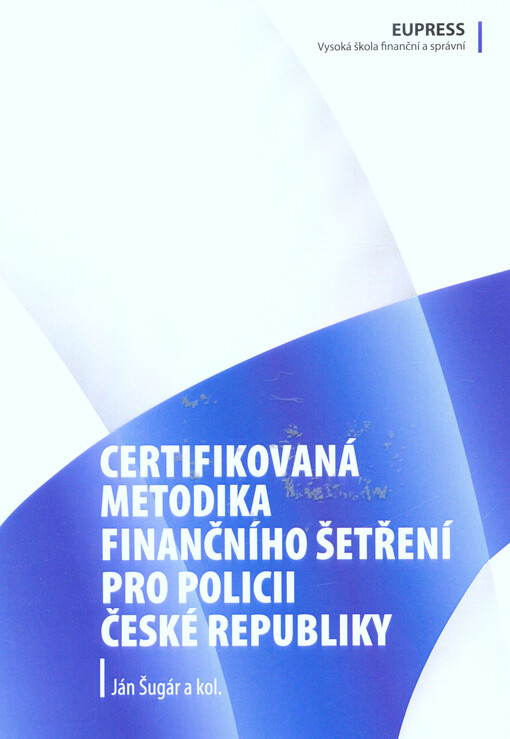 Certifikovaná metodika finančního šetření pro Policii České republiky