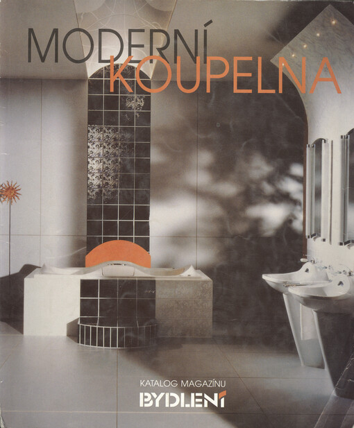 Moderní koupelna :katalog magazínu Bydlení
