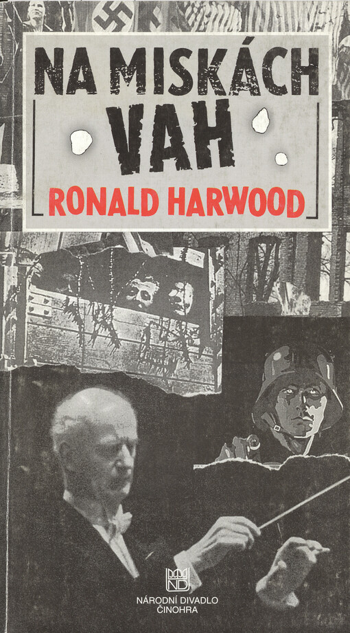 Ronald Harwood, Na miskách vah: česká premiéra 5. a 6. března 1998 ve Stavovském divadle