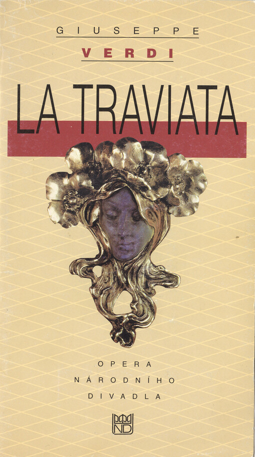 Giuseppe Verdi, La Traviata : [premiéry 21. a 23. února 1998 v Národním divadle]