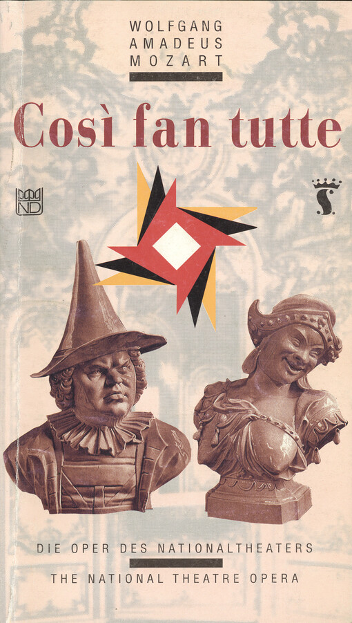 Wolfgang Amadeus Mozart, Così fan tutte, ossia, La scuola degli amanti =Wolfgang Amadeus Mozart, So machen's alle, oder, Die Schule der Liebhaber : komische Oper in zwei Akten : [divadelní program k premiéře 18. června 1998 ve Stavovském divadle v Praze]