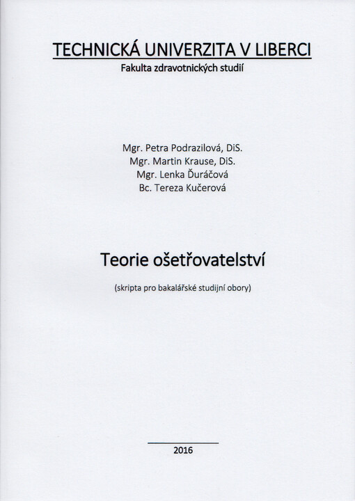 Teorie ošetřovatelství : (skripta pro bakalářské studijní obory)