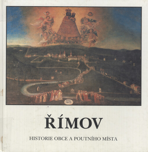 Římov : historie obce a poutního místa.