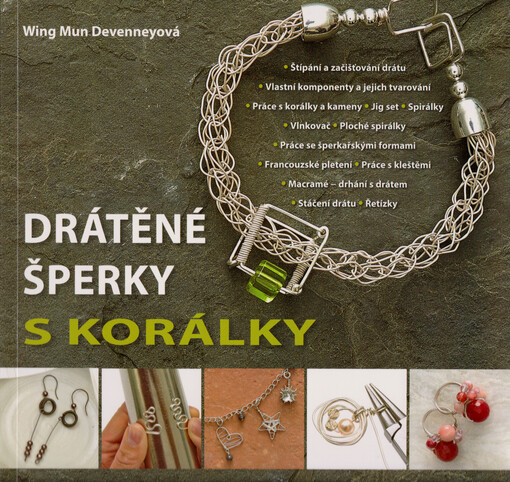 Drátěné šperky s korálky : průvodce základními i pokročilými technikami s projekty a předlohami