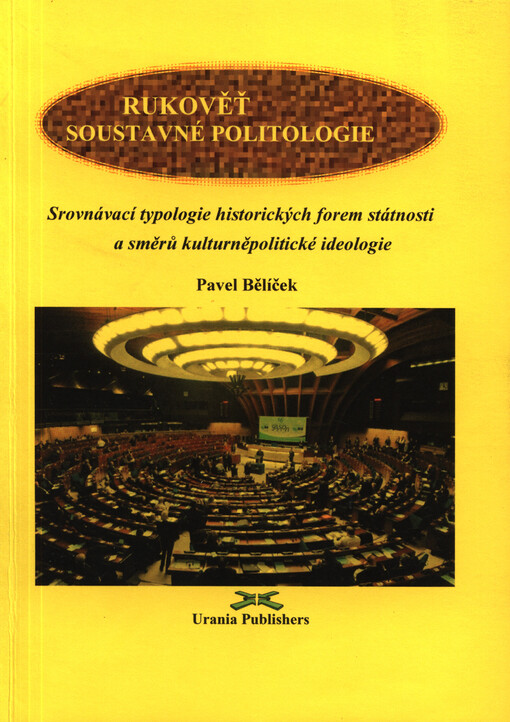 Rukověť soustavné politologie : srovnávací typologie historických forem státnosti a směrů kulturněpolitické ideologie