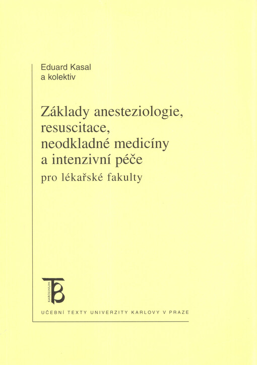 Základy anesteziologie, resuscitace, neodkladné medicíny a intenzivní péče pro lékařské fakulty