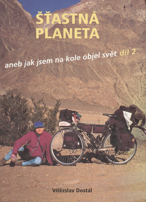 Šťastná planeta, aneb, Jak jsem na kole objel svět.II. díl,Z Nového Zélandu do Prahy