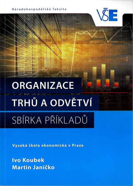 Organizace trhů a odvětví - Sbírka příkladů