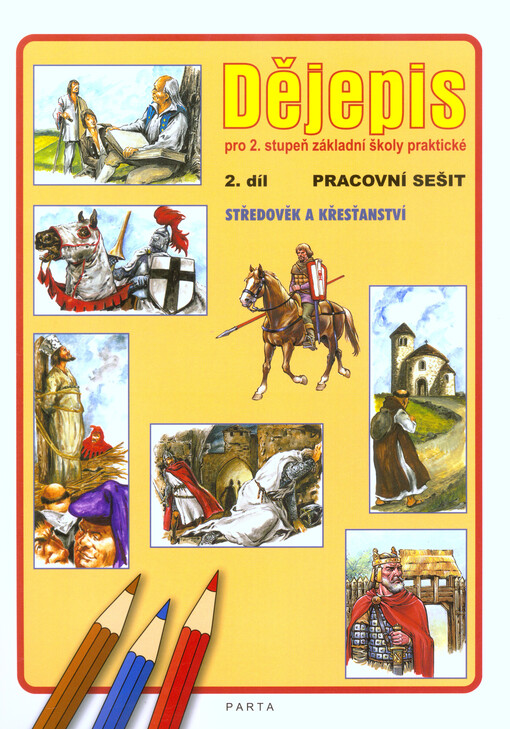 Dějepis pro 2. stupeň základní školy praktické. 2. díl, Středověk a křesťanství