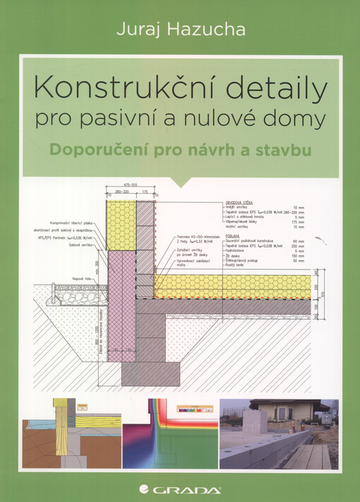 Konstrukční detaily pro pasivní a nulové domy : doporučení pro návrh a stavbu