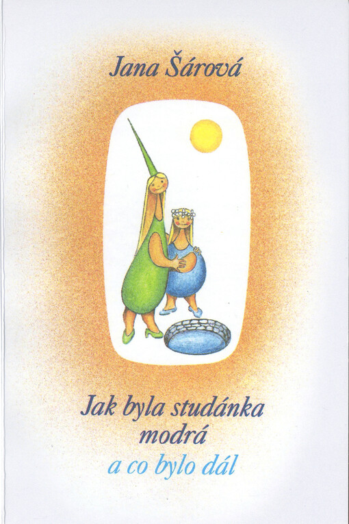 Jak byla studánka modrá a co bylo dál