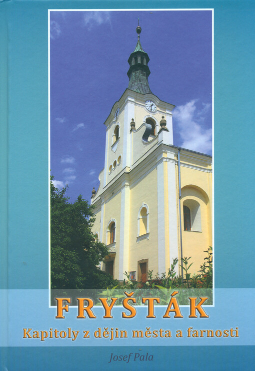 Fryšták: kapitoly z dějin města a farnosti