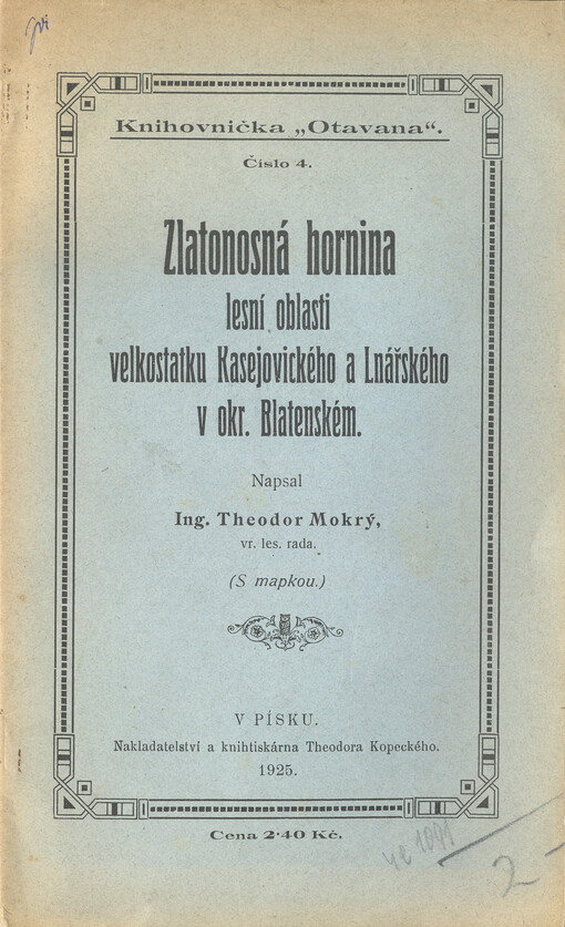 Zlatonosná hornina lesní oblasti velkostatku Kasejovického a Lnářského v okr. Blatenském