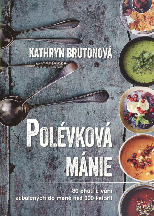 Polévková mánie | Brutonová Kathryn