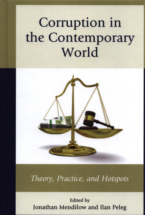 Corruption in the contemporary world : theory, practice, and hotspots