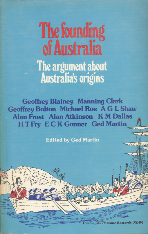 The founding of Australia : the argument about Australia's origins