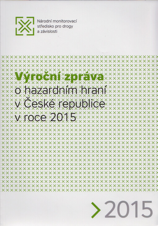 Výroční zpráva o hazardním hraní v České republice 2015