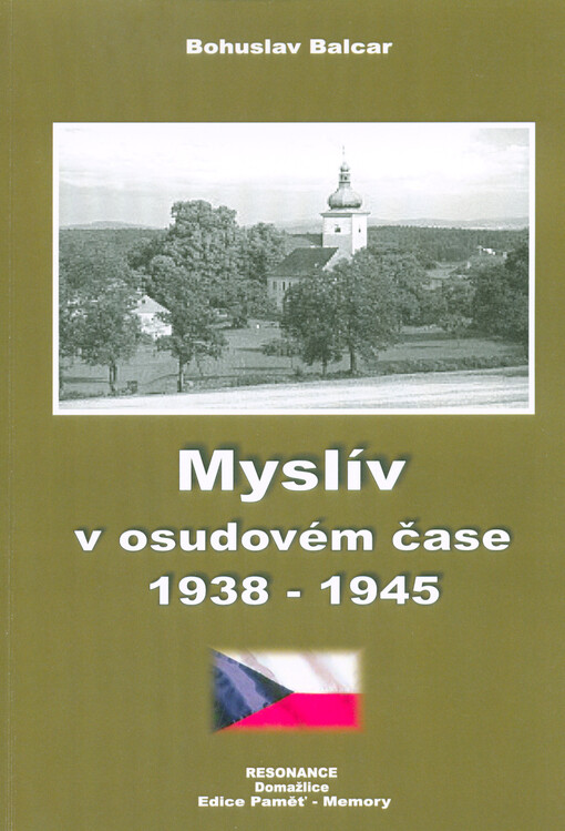 Myslív v osudovém čase 1938-1945
