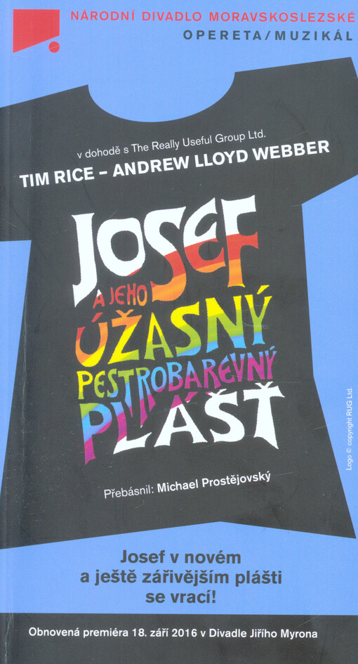 Tim Rice - Andrew Lloyd Webber, Josef a jeho úžasný pestrobarevný plášť : obnovená premiéra 18. září 2016 v Divadle Jiřího Myrona