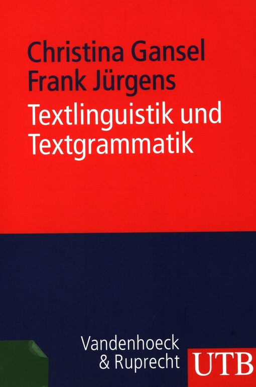 Textlinguistik und Textgrammatik :eine Einführung