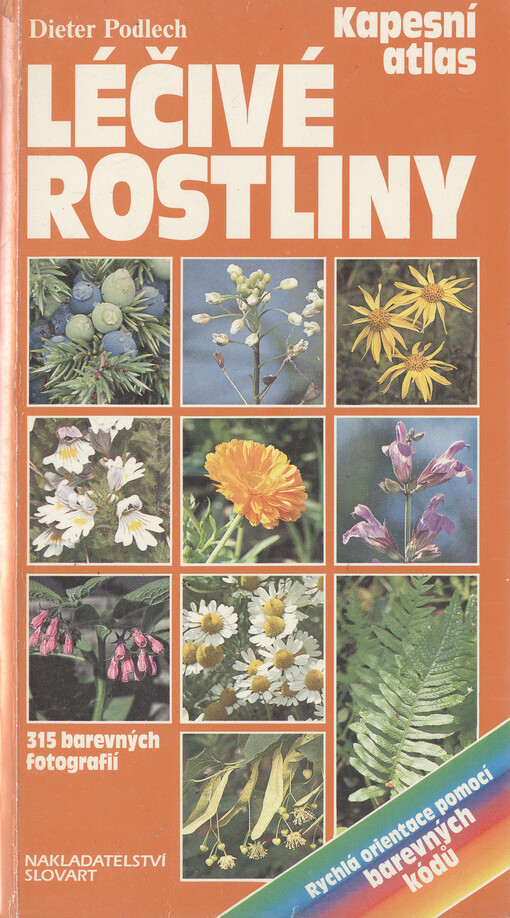 Léčivé rostliny : praktická příručka k určování léčivých rostlin s návody na přírodní léčení