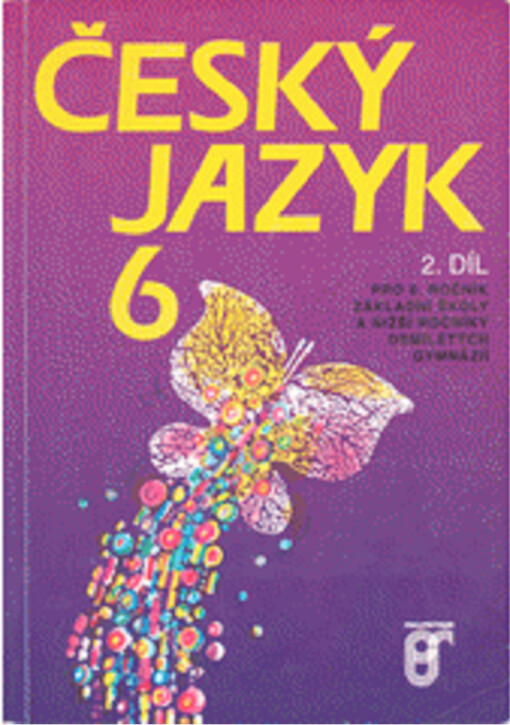 Český jazyk 6 :pro 6. ročník základní školy a nižší ročníky osmiletých gymnázií