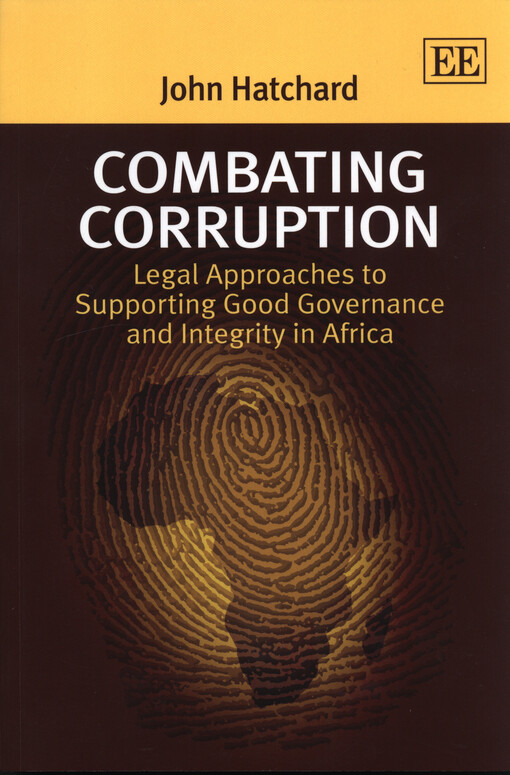 Combating corruption : legal approaches to supporting good governance and integrity in Africa