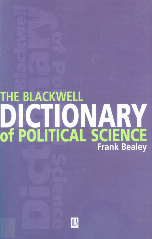 The Blackwell dictionary of political science :a user's guide to its terms
