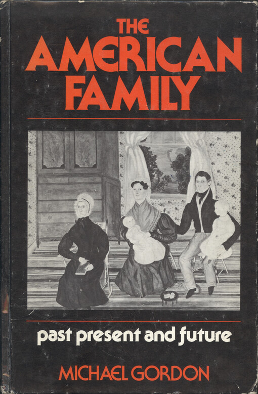 The american family : past, present, and future