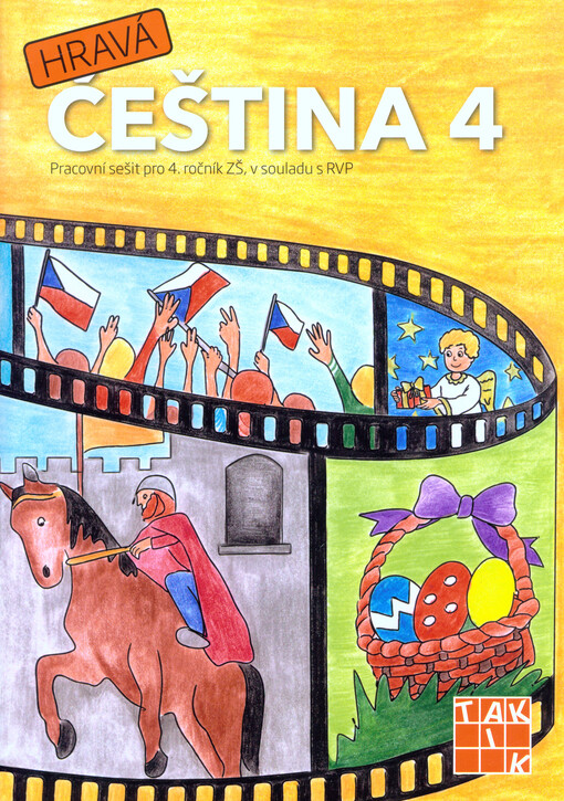 Hravá čeština 4 : pracovní sešit pro 4. ročník ZŠ, v souladu s RVP
