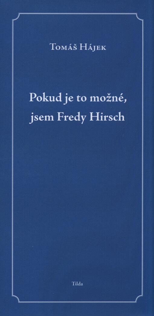 Pokud je to možné, jsem Fredy Hirsch