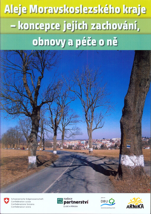 Aleje Moravskoslezského kraje - koncepce jejich zachování, obnovy a péče o ně