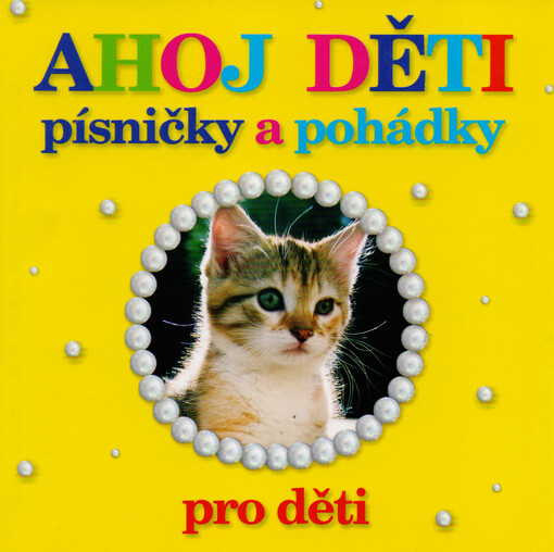 Ahoj děti : písničky a pohádky pro děti