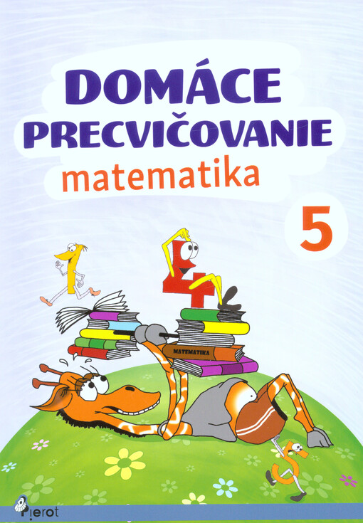 Domáce precvičovanie - matematika 5