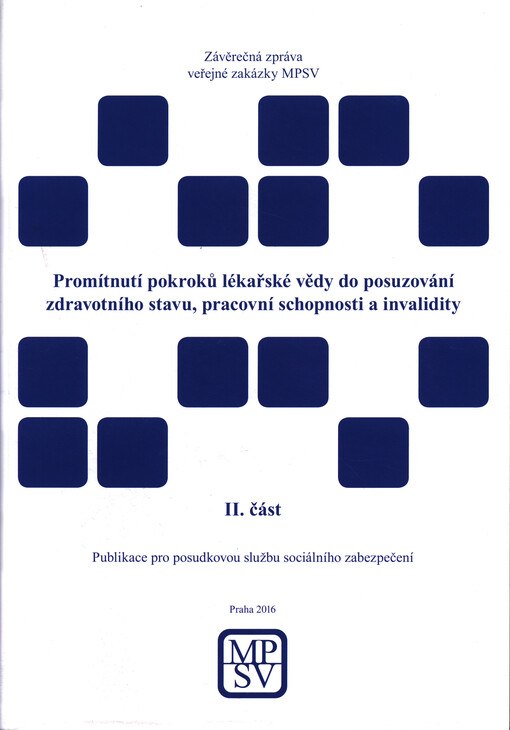 Promítnutí pokroků lékařské vědy do posuzování zdravotního stavu, pracovní schopnosti a invalidity