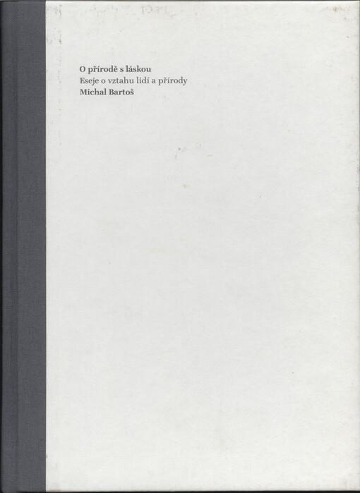 O přírodě s láskou : [eseje o vztahu lidí a přírody
