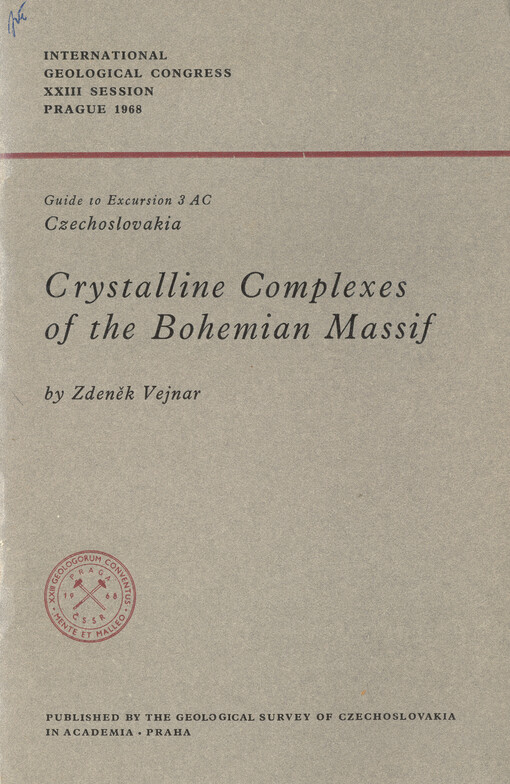Crystalline Complexes of the Bohemian Massif: Guide to Excursion 3 AC Czechoslovakia, [která se bude konat 9.8.-17.8.1968, 30.8.-7.9.1968